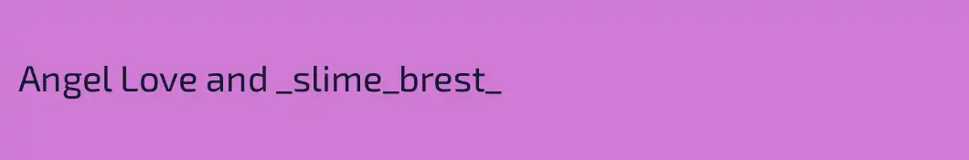 Angel Love and _slime_brest_